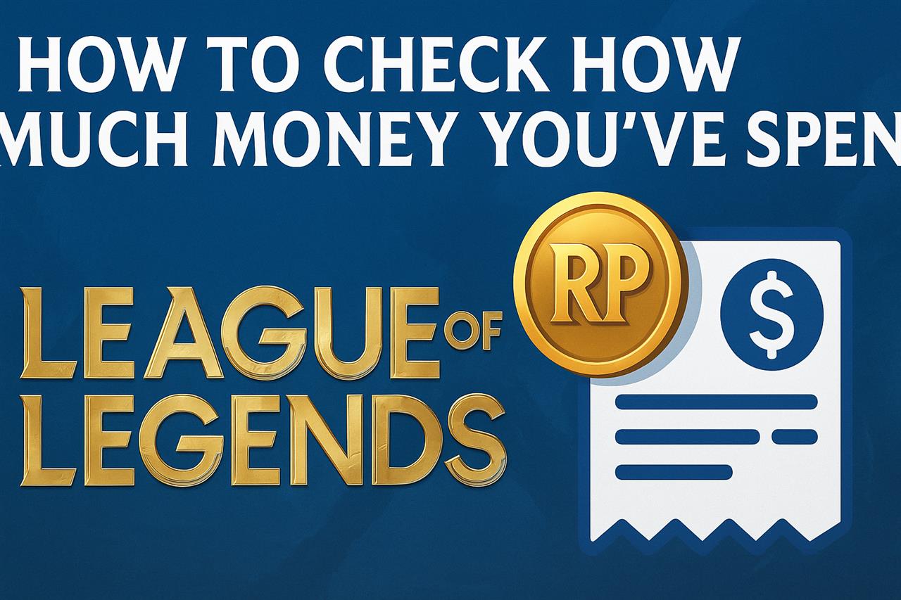 How to check how much money you’ve spent on league of legends